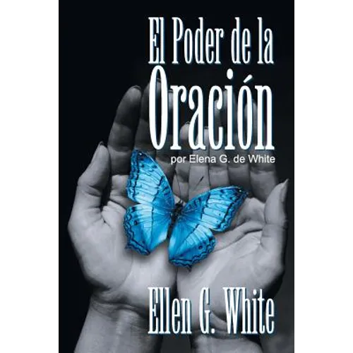 El Poder de la Oración: (Power of Prayer)