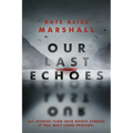 Our Last Echoes