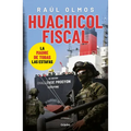 Huachicol Fiscal: La Madre de Todas Las Estafas / Fiscal Huachicol: The Biggest Rip-Off