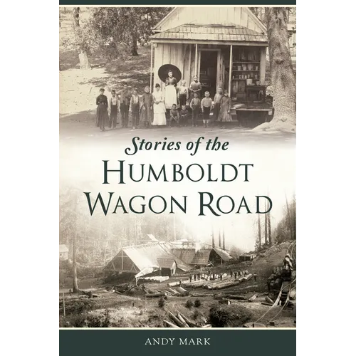 Stories of the Humboldt Wagon Road