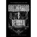Brotherhood & Betrayal: The Streets Pity No One