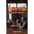Two Days Before Dying