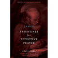 James: Essentials for Effective Prayer