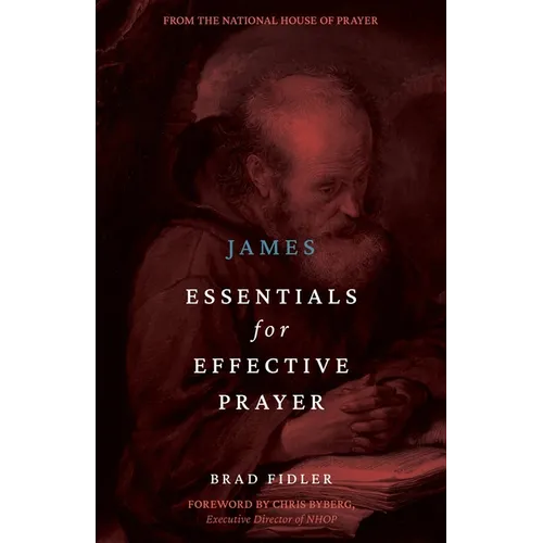 James: Essentials for Effective Prayer