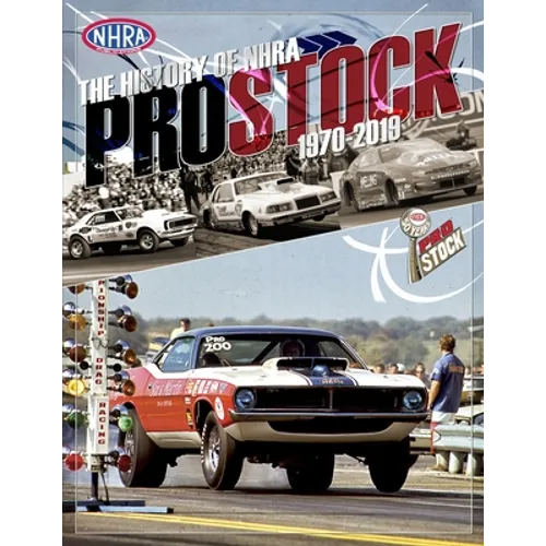 The History of NHRA Pro Stock, 1970-2019