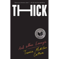 Thick: And Other Essays