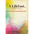 A Life Lost... and Found