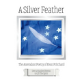 A Silver Feather: The Ascendant Poetry of Evan Pritchard