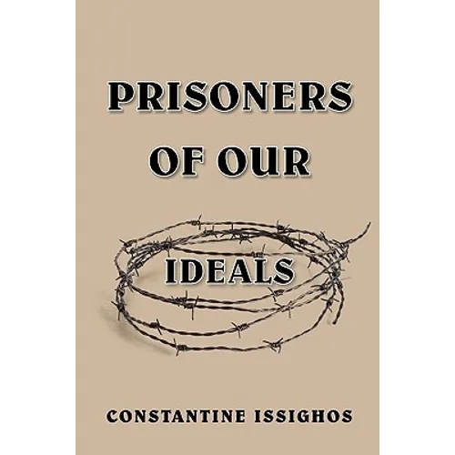 Prisoners of Our Ideals