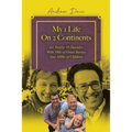 My 1 Life On 2 Continents for Nearly 10 Decades With 100s of Great Stories And 1000s of Children