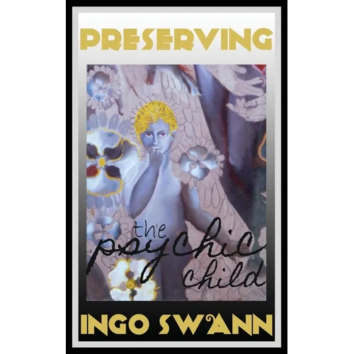 Preserving the Psychic Child