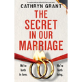 The Secret in Our Marriage: A completely addictive psychological thriller full of heart-racing twists