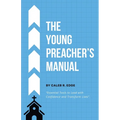 The Young Preacher's Manual