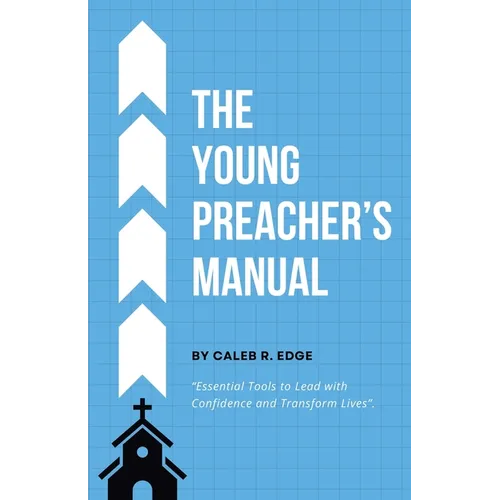 The Young Preacher's Manual