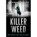 Killer Weed: A Merit Bridges Legal Thriller