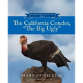The California Condor, "The Big Ugly"