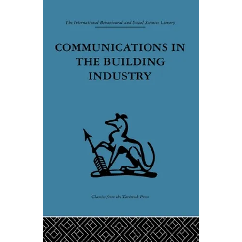 Communications in the Building Industry: The report of a pilot study