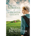 The Brides of Lancaster County: 4 Bestselling Amish Romance Novels