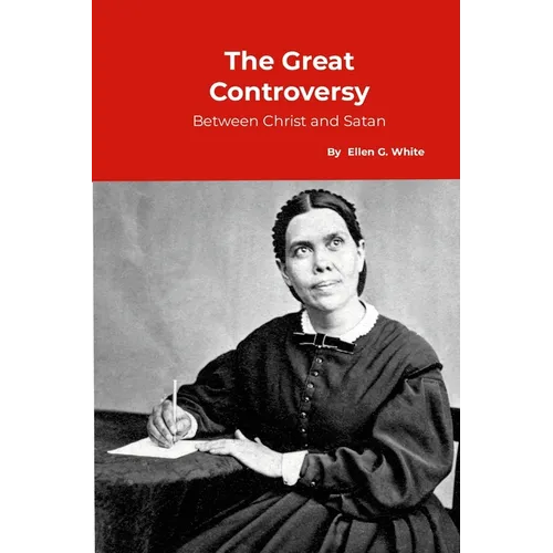The Great Controversy, between Christ and Satan