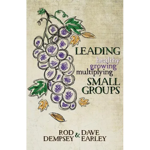 Leading Healthy, Growing, Multiplying, Small Groups