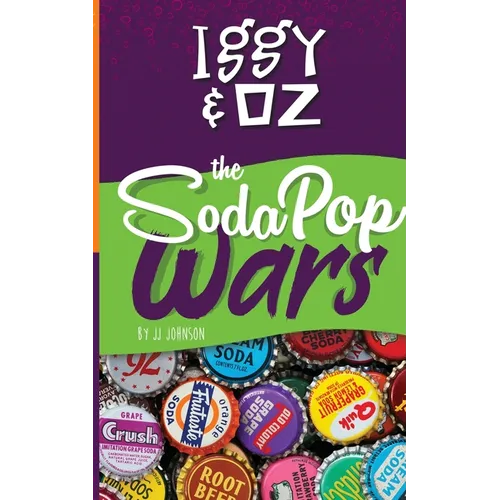 Iggy & Oz: The Soda Pop Wars: The Soda Pop Wars