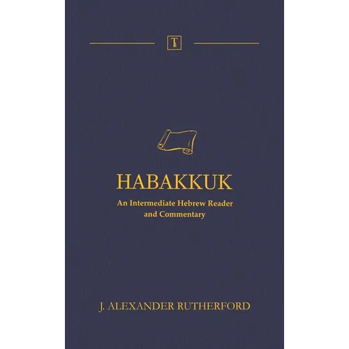 Habakkuk: An Intermediate Hebrew Reader and Commentary