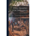 Steel Framing for Dwellings: the Modern Method of House Construction