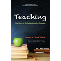 Teaching: The Heart of God's Redemptive Program