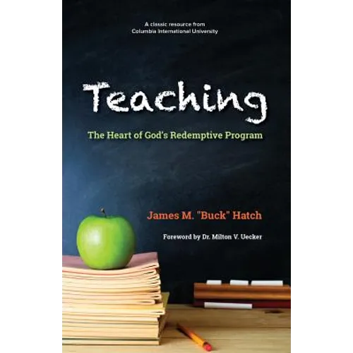 Teaching: The Heart of God's Redemptive Program