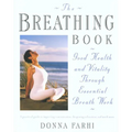 The Breathing Book: Vitality & Good Health Through Essential Breath Work