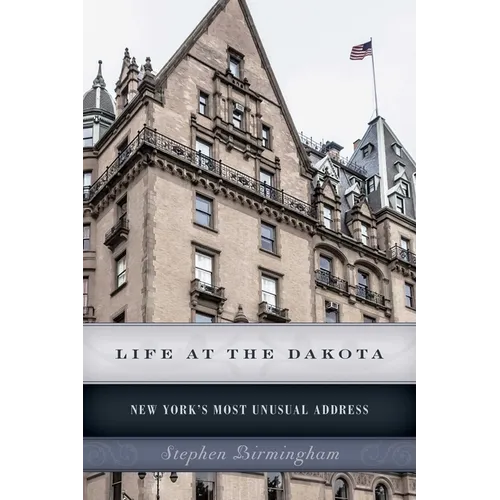 Life at the Dakota: New York's Most Unusual Address