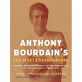 Anthony Bourdain's Les Halles Cookbook: Strategies, Recipes, and Techniques of Classic Bistro Cooking