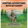 Hunting Adventures With My Daddy