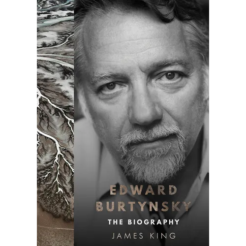 Edward Burtynsky: The Biography