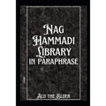 The Nag Hammadi Library in Paraphrase