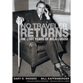 No Traveler Returns: The Lost Years of Bela Lugosi