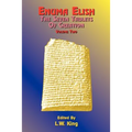 Enuma Elish: The Seven Tablets of Creation: The Babylonian and Assyrian Legends Concerning the Creation of the World and of Mankind