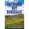 Anywhere but Bordeaux!