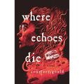 Where Echoes Die