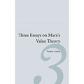Three Essays on Marx's Value Theory