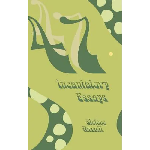 47 Incantatory Essays