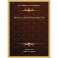 The Secret Life Of Salvador Dali