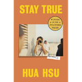 Stay True (Pulitzer Prize Winner): A Memoir