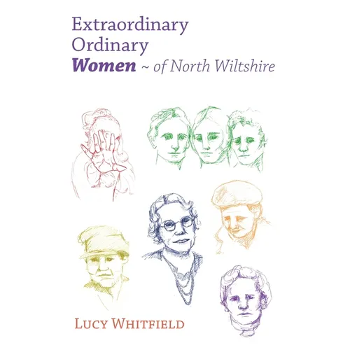 Extraordinary Ordinary Women - of North Wiltshire