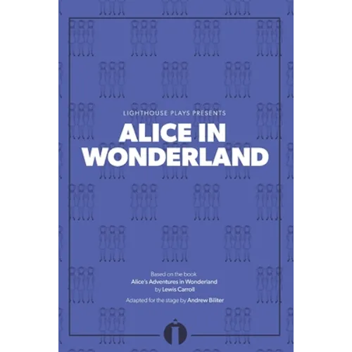 Alice in Wonderland: (Lighthouse Plays)