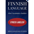 Finnish Language Mini Vocabulary Builder: Stress Labeled!