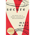 Secure: 90 Days To A More Connected Relationship
