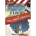 History Comics: The Challenger Disaster: Tragedy in the Skies