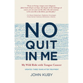 No Quit in Me: My wild ride with tongue cancer
