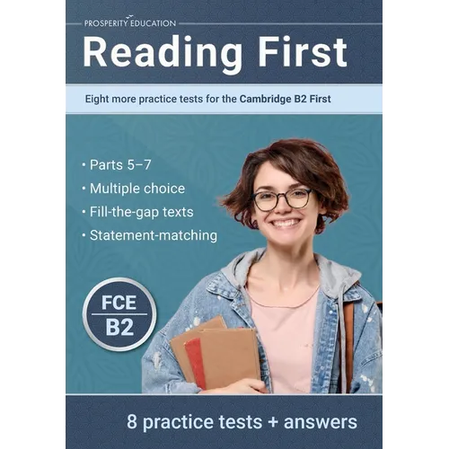 Reading First: Eight more practice tests for the Cambridge B2 First: Eight more practice tests for the Cambridge B2 First: Another ten practice tests